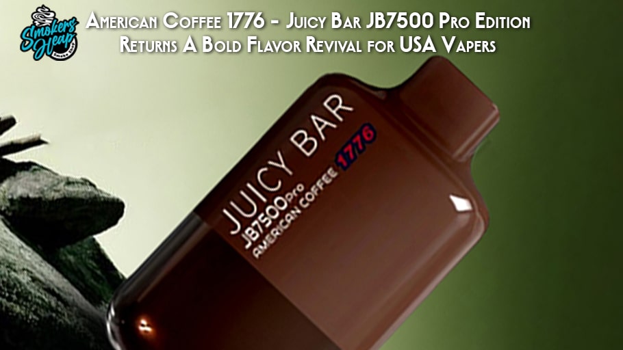 American Coffee 1776 – Juicy Bar JB7500 Pro Edition Returns A Bold Flavor Revival for USA Vapers