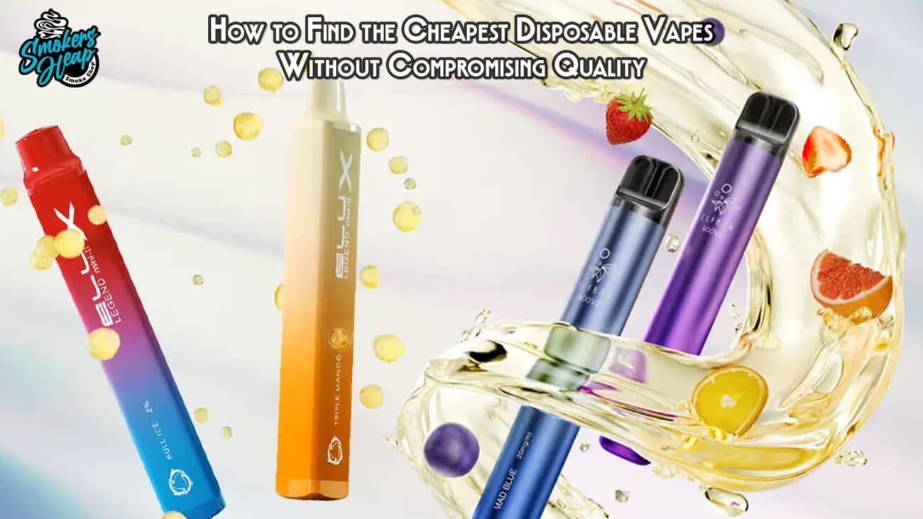 How to Find the Cheapest Disposable Vapes Without Compromising Quality