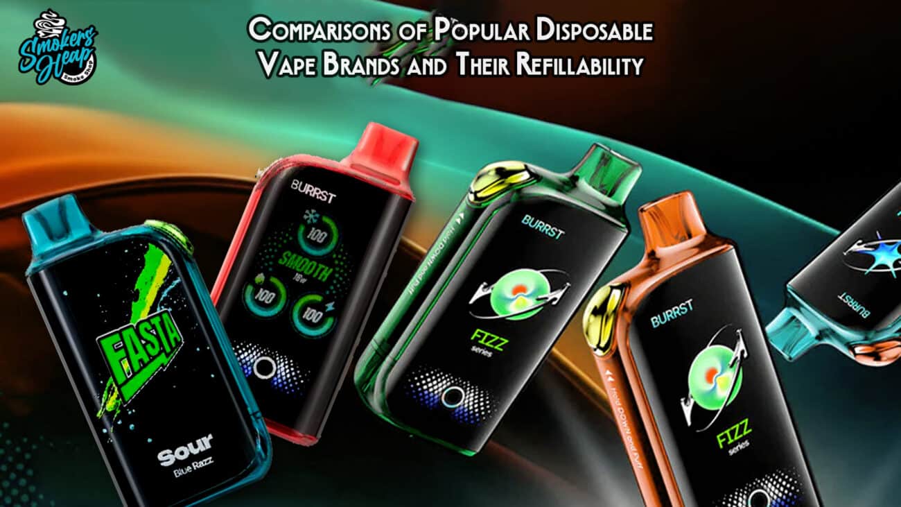 Comparisons of Popular Disposable Vape Brands and Their Refillability