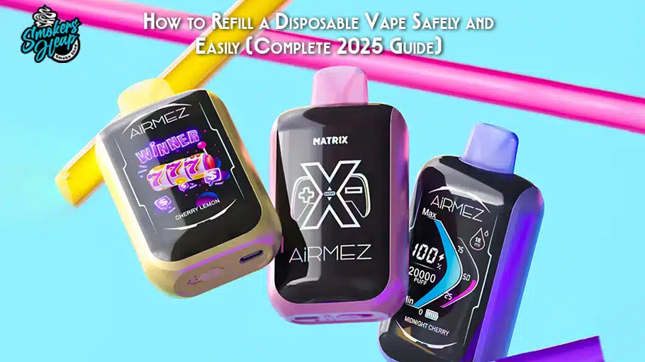 How to Refill a Disposable Vape Safely and Easily (Complete 2025 Guide)