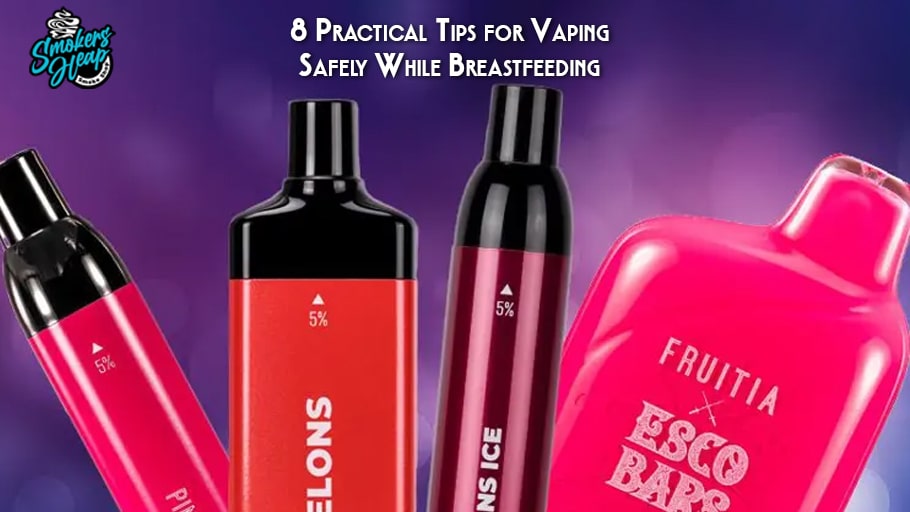 8 Practical Tips for Vaping Safely While Breastfeeding