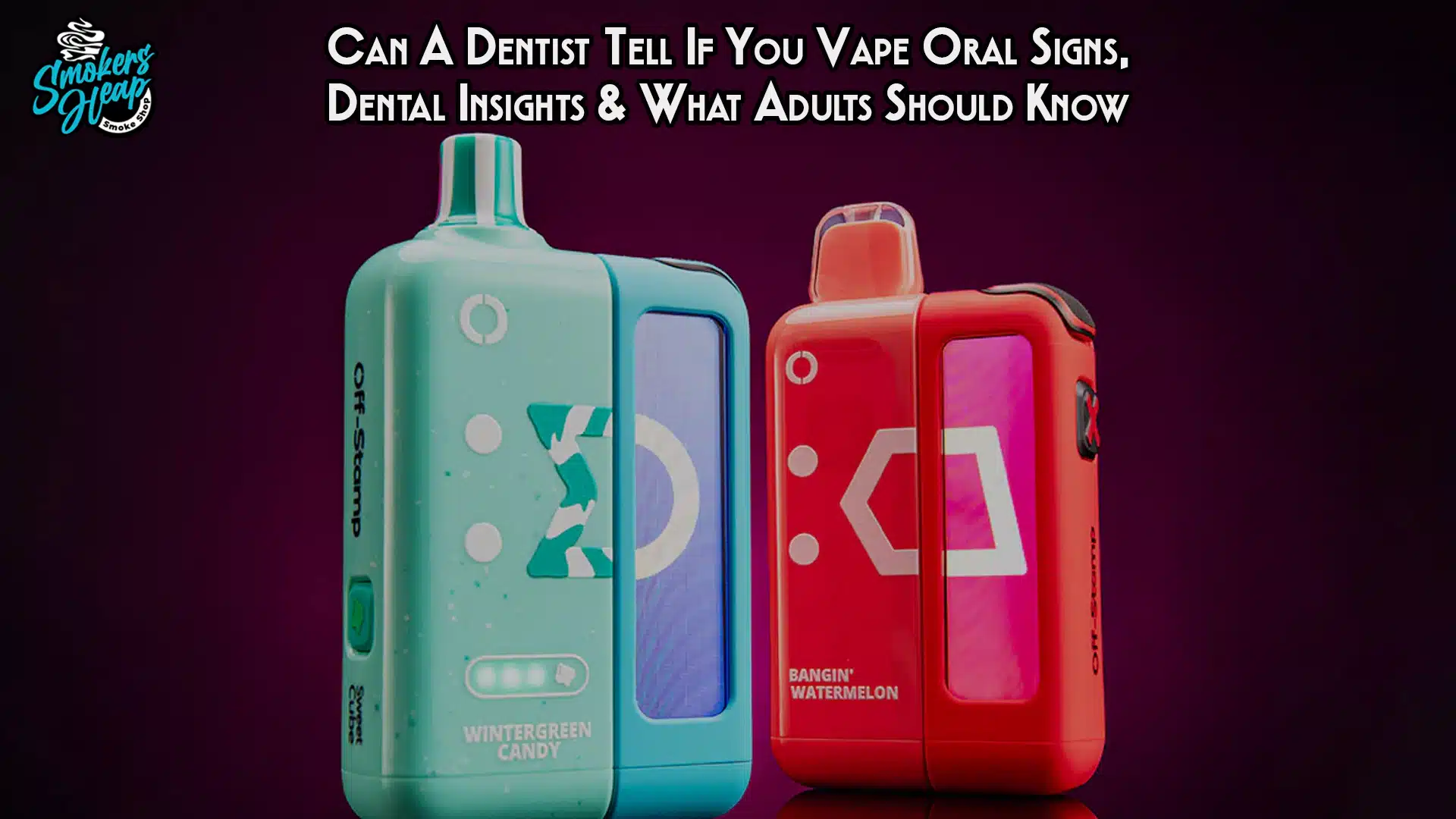 Can A Dentist Tell If You Vape Oral Signs, Dental Insights & What Adults Should Know