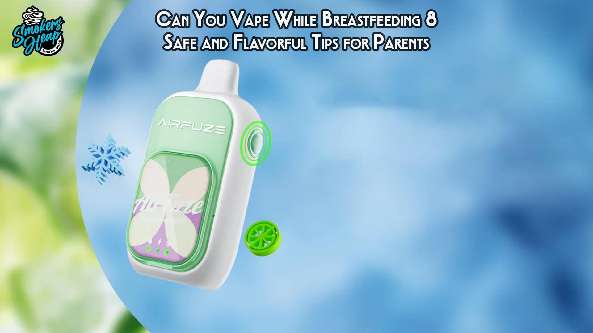 Can You Vape While Breastfeeding 8 Safe and Flavorful Tips for Parents