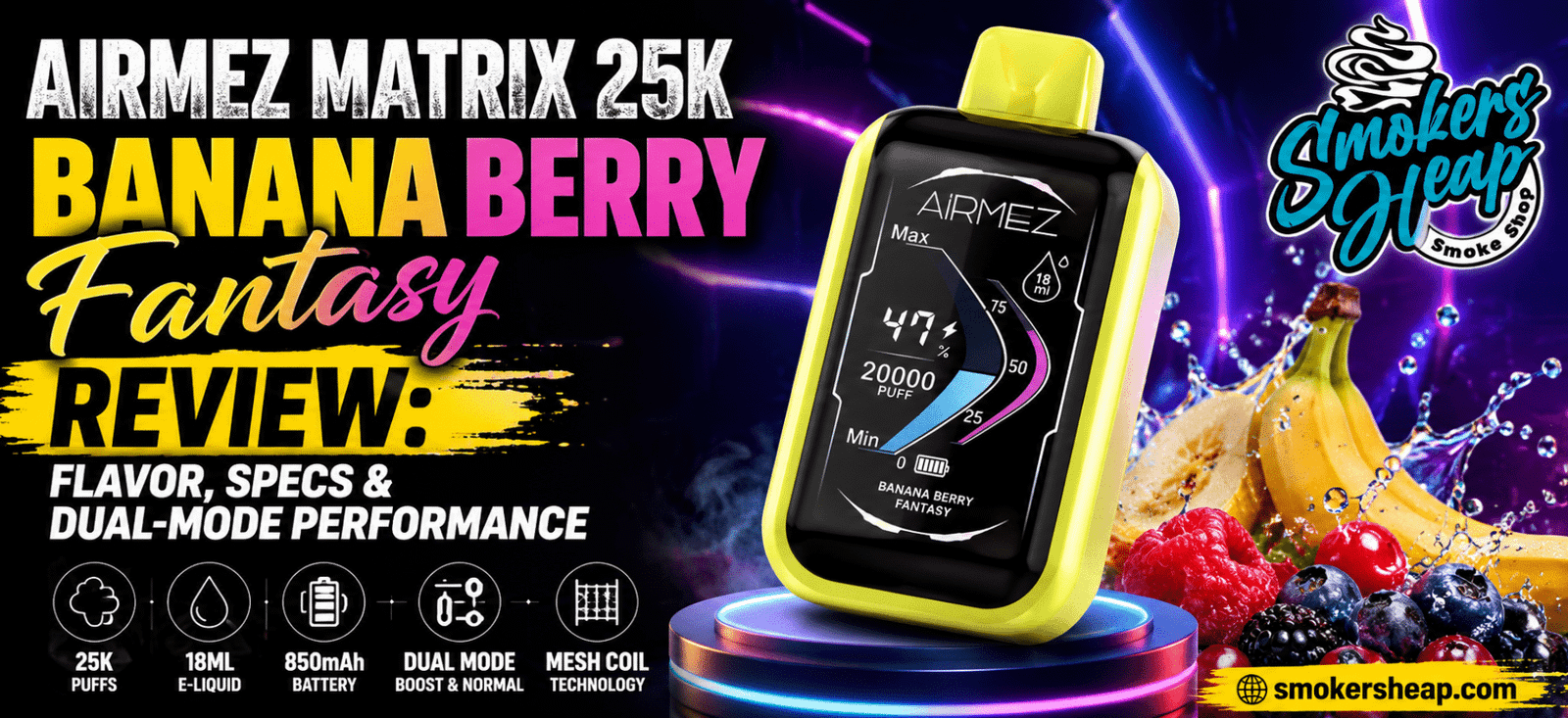 Airmez Matrix 25K Banana Berry Fantasy vape review featured image showing the yellow-green device, flavor graphics, and Smokers Heap logo.