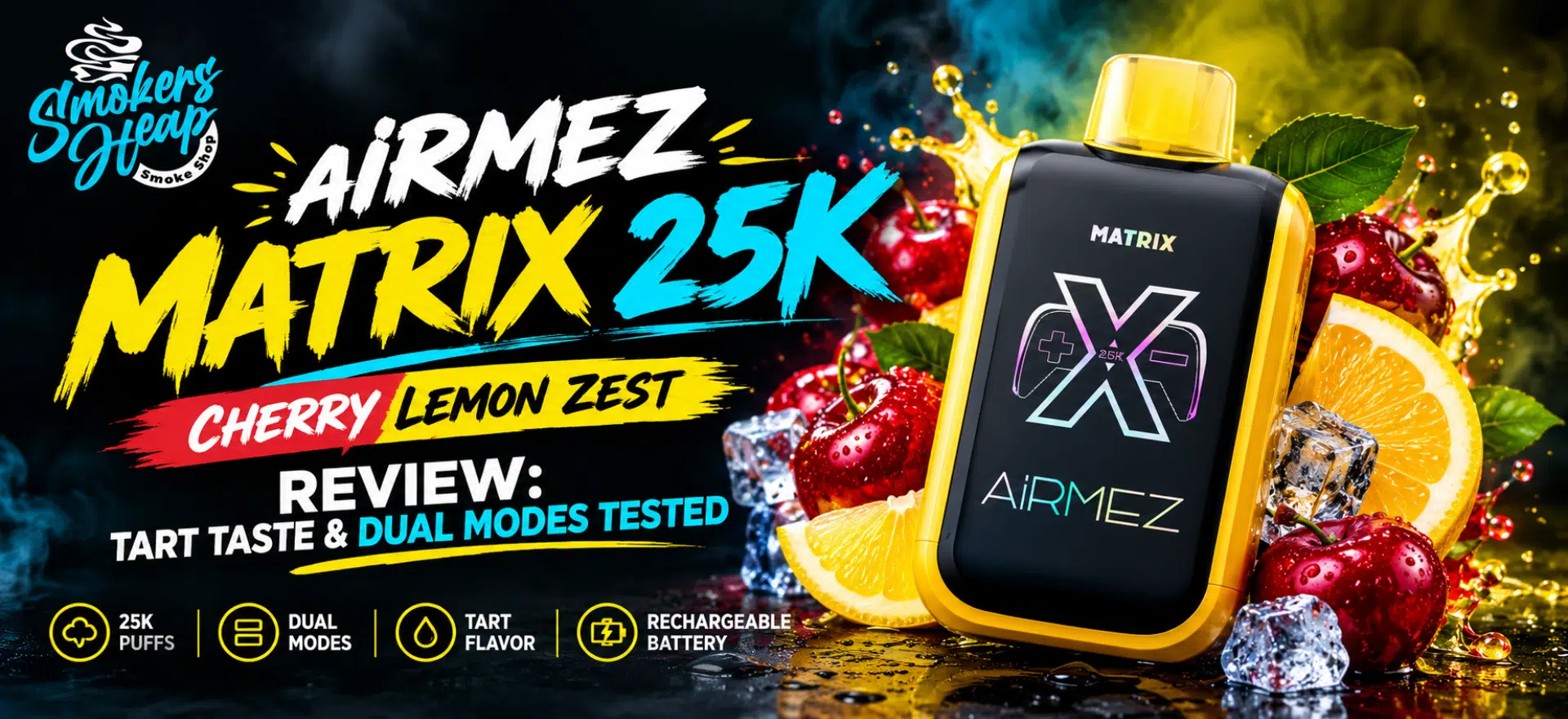 Airmez Matrix 25K Cherry Lemon Zest vape review featuring a yellow and black device with cherry and lemon graphics.