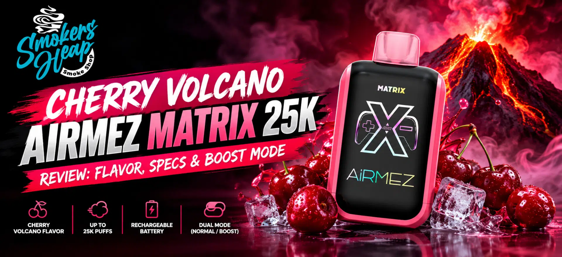 Cherry Volcano Airmez Matrix 25K vape review featured image showing the pink and black device, cherry flavor theme, and Boost Mode features